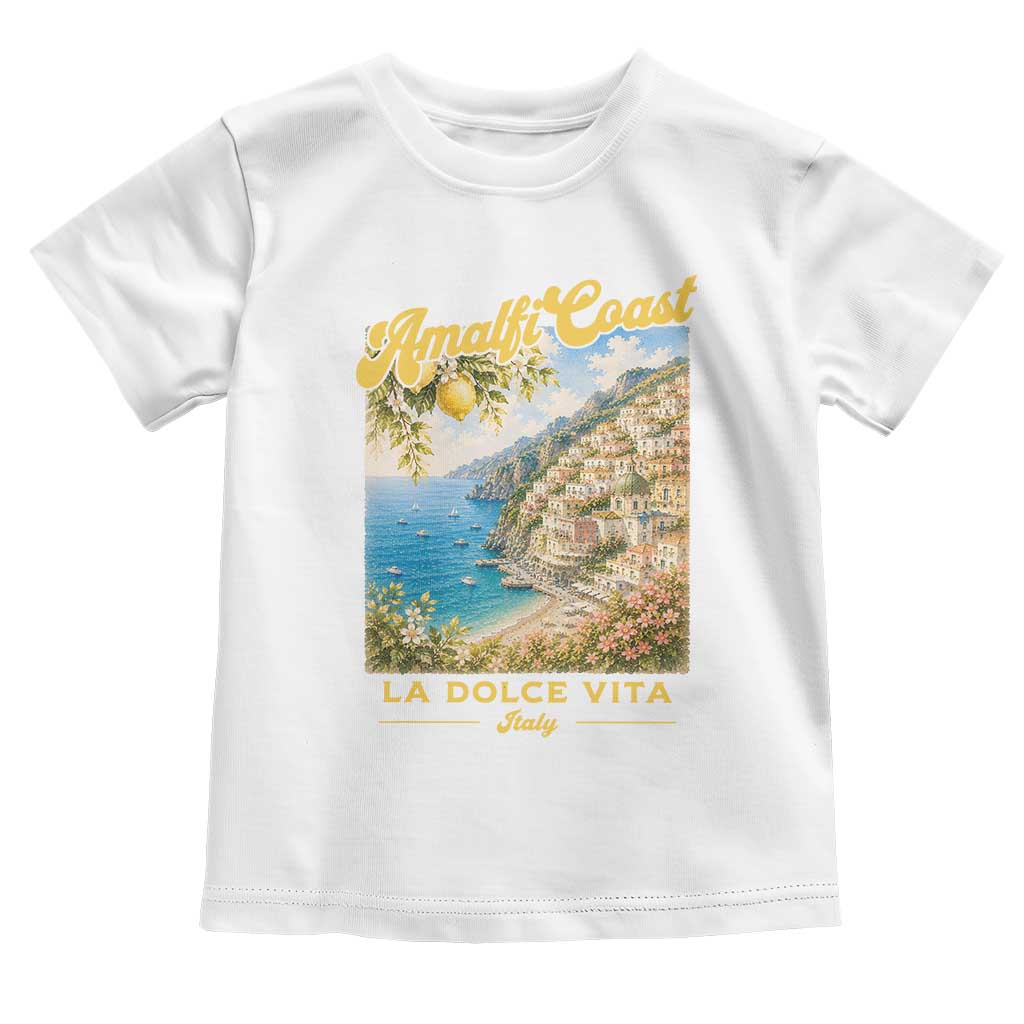 Amalfi Coast La Dolce Vita Italy Toddler T Shirt Vintage Summer Amalfi Coast TS10 White Print Your Wear