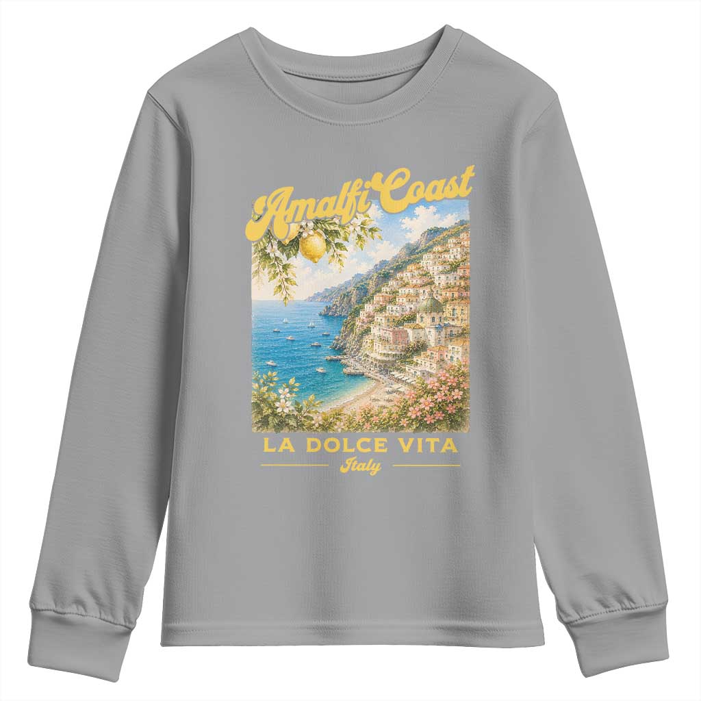 Amalfi Coast La Dolce Vita Italy Youth Sweatshirt Vintage Summer Amalfi Coast TS10 Sport Gray Print Your Wear