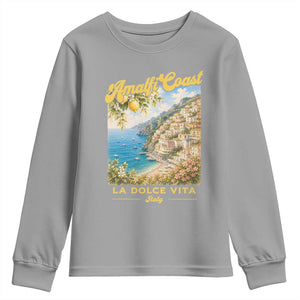 Amalfi Coast La Dolce Vita Italy Youth Sweatshirt Vintage Summer Amalfi Coast TS10 Sport Gray Print Your Wear