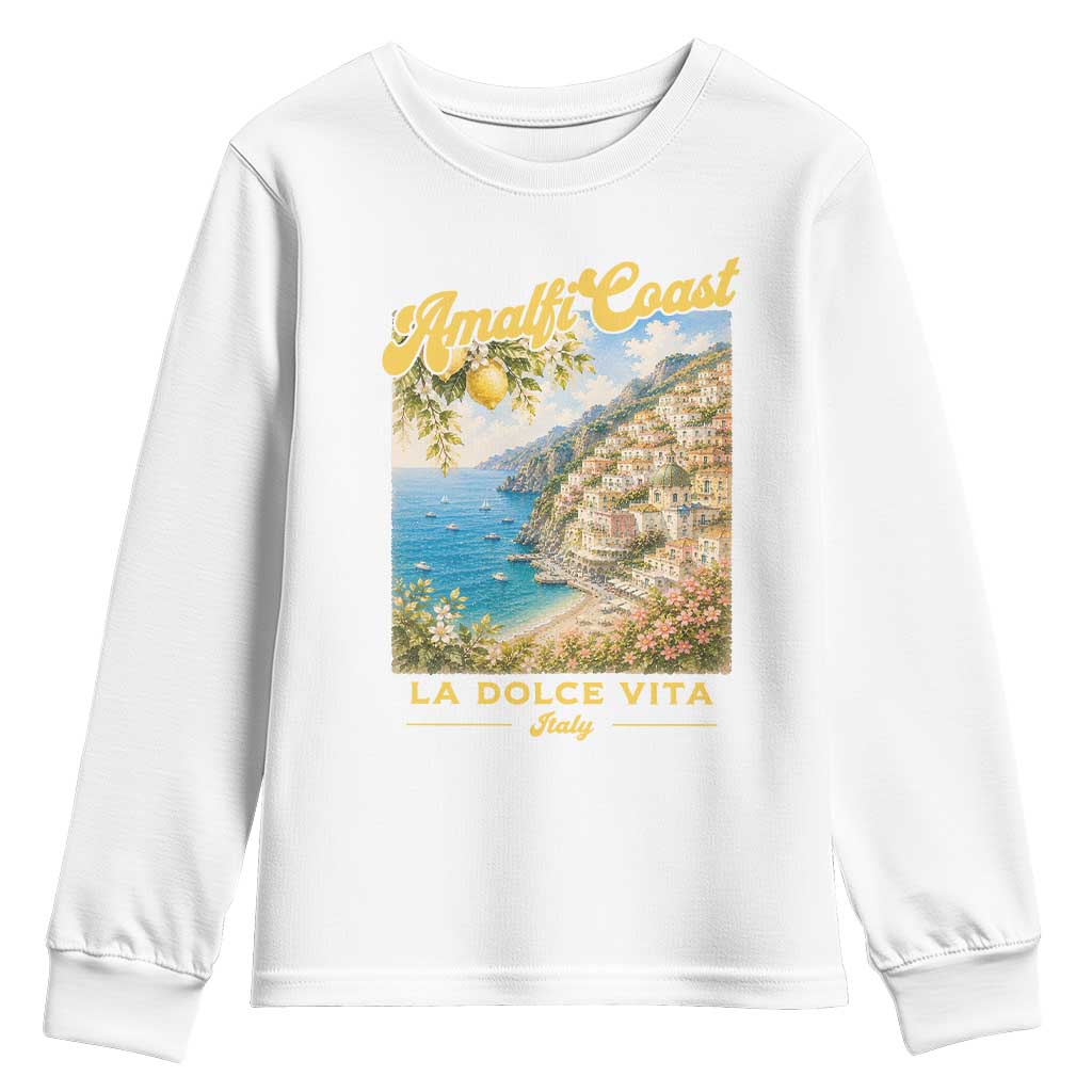 Amalfi Coast La Dolce Vita Italy Youth Sweatshirt Vintage Summer Amalfi Coast TS10 White Print Your Wear