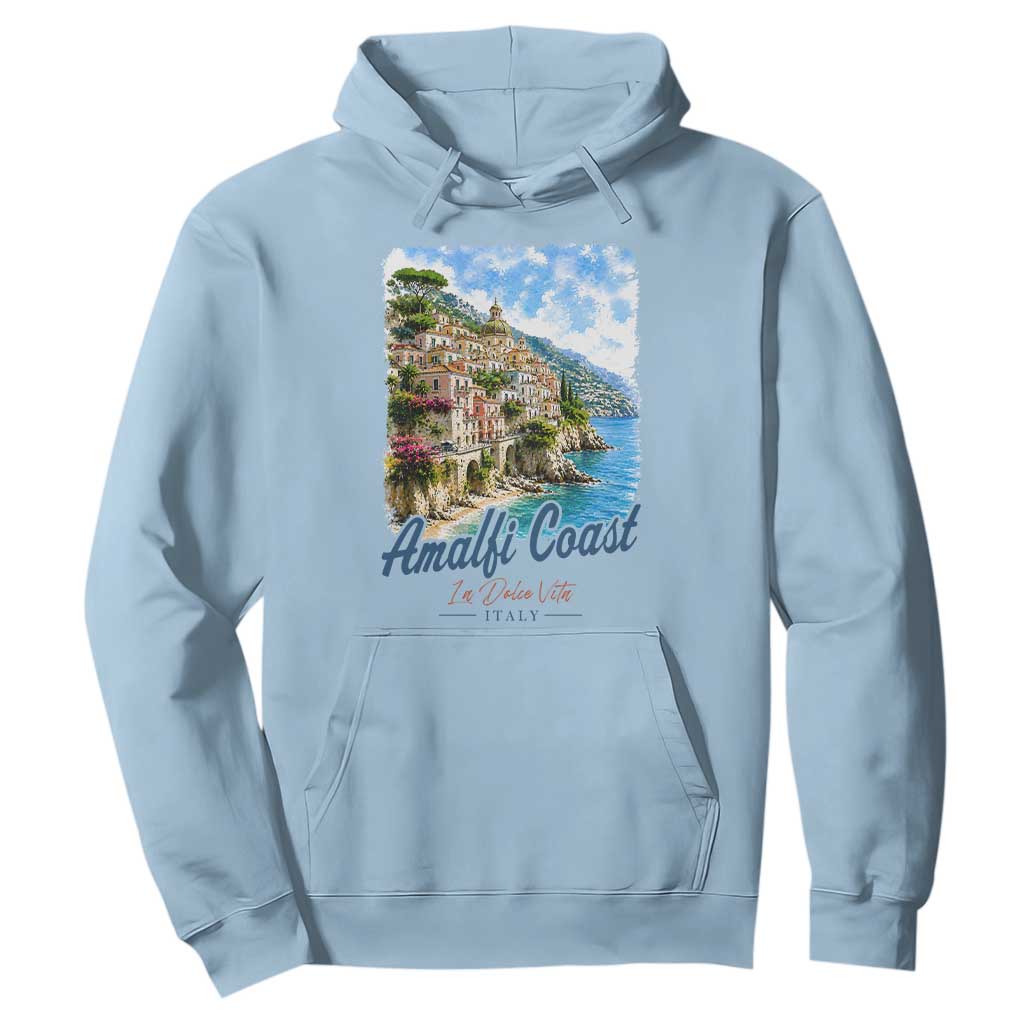 Amalfi Coast Hoodie La Dolce Vita Italy Coastal Village Vintage Mediterranean Paradise TS10 Light Blue Print Your Wear