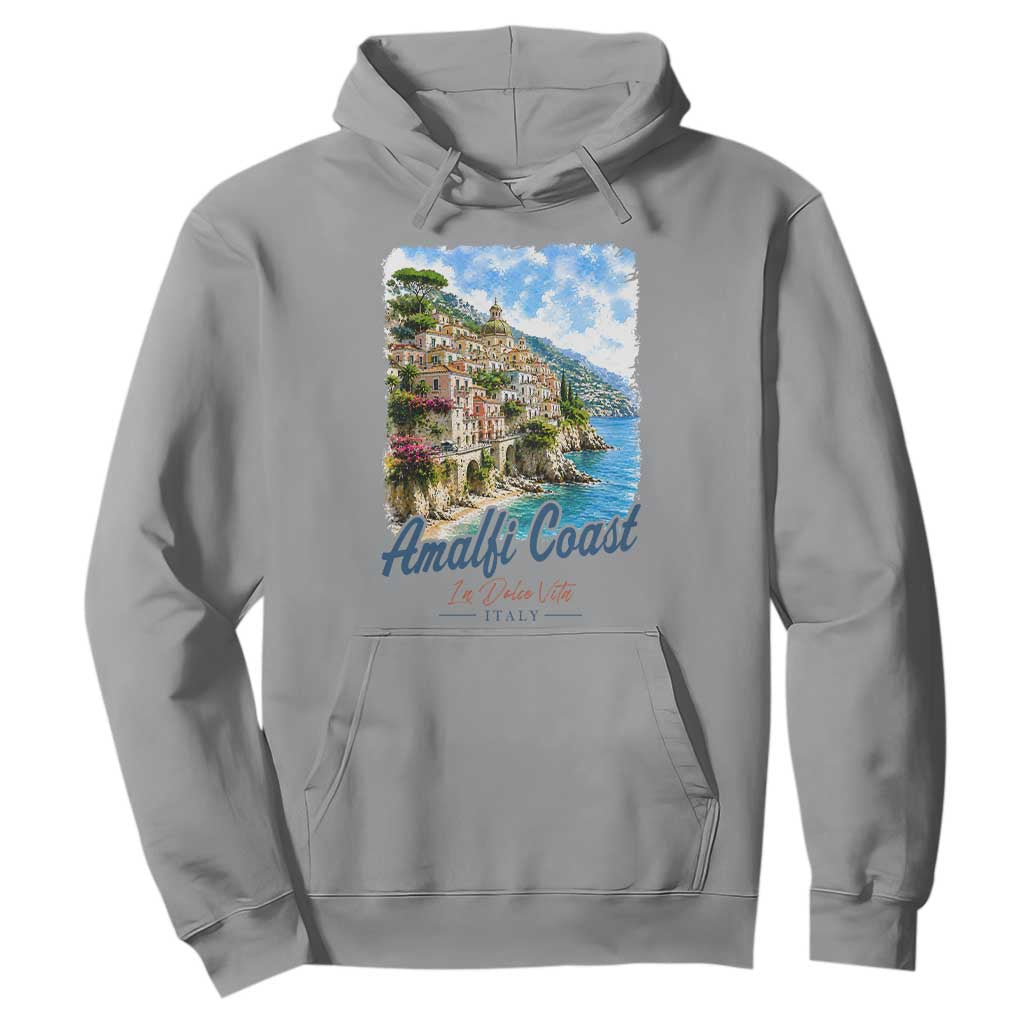 Amalfi Coast Hoodie La Dolce Vita Italy Coastal Village Vintage Mediterranean Paradise TS10 Sport Gray Print Your Wear