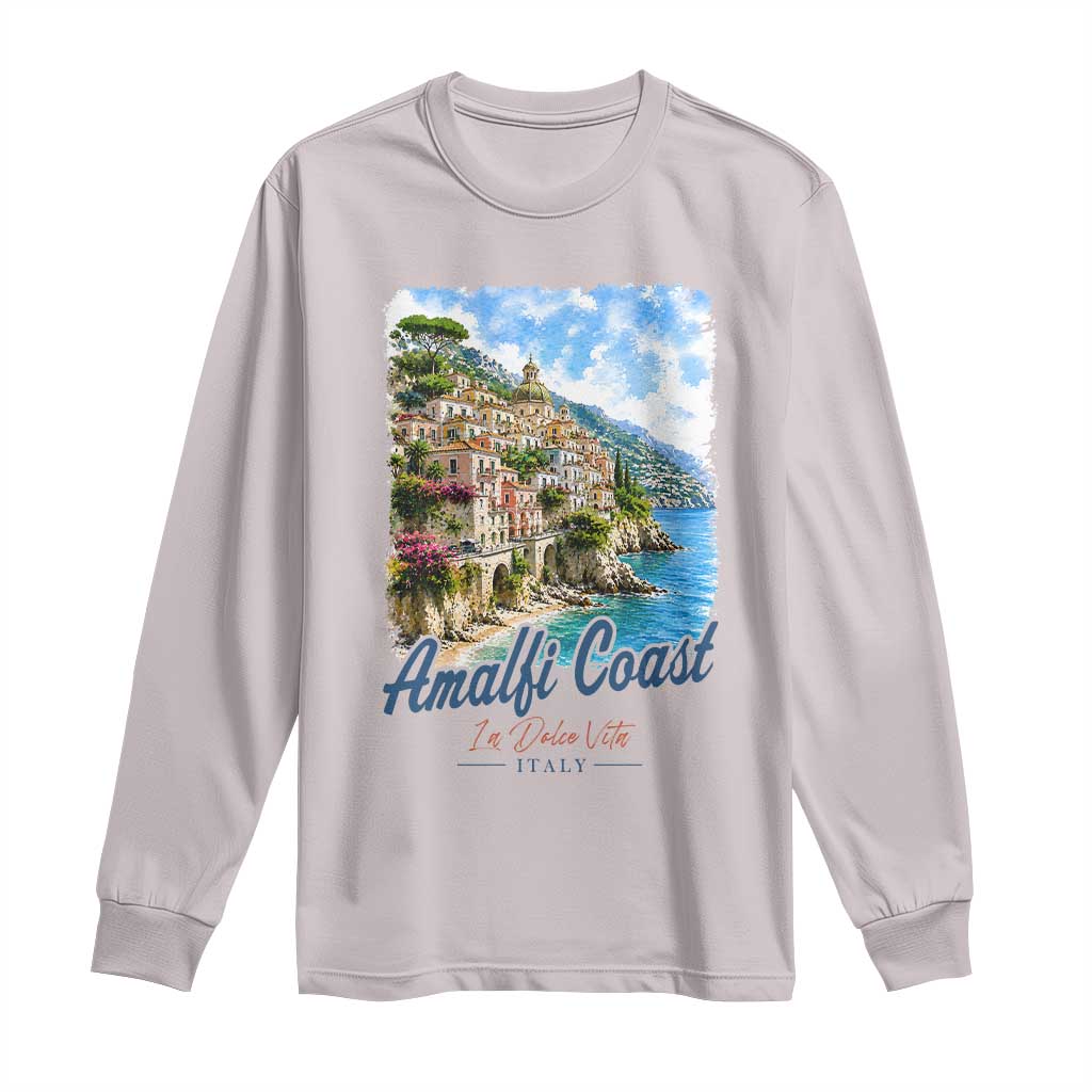 Amalfi Coast Long Sleeve Shirt La Dolce Vita Italy Coastal Village Vintage Mediterranean Paradise TS10 Ice Gray Print Your Wear