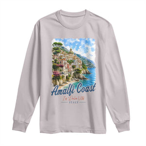 Amalfi Coast Long Sleeve Shirt La Dolce Vita Italy Coastal Village Vintage Mediterranean Paradise TS10 Ice Gray Print Your Wear