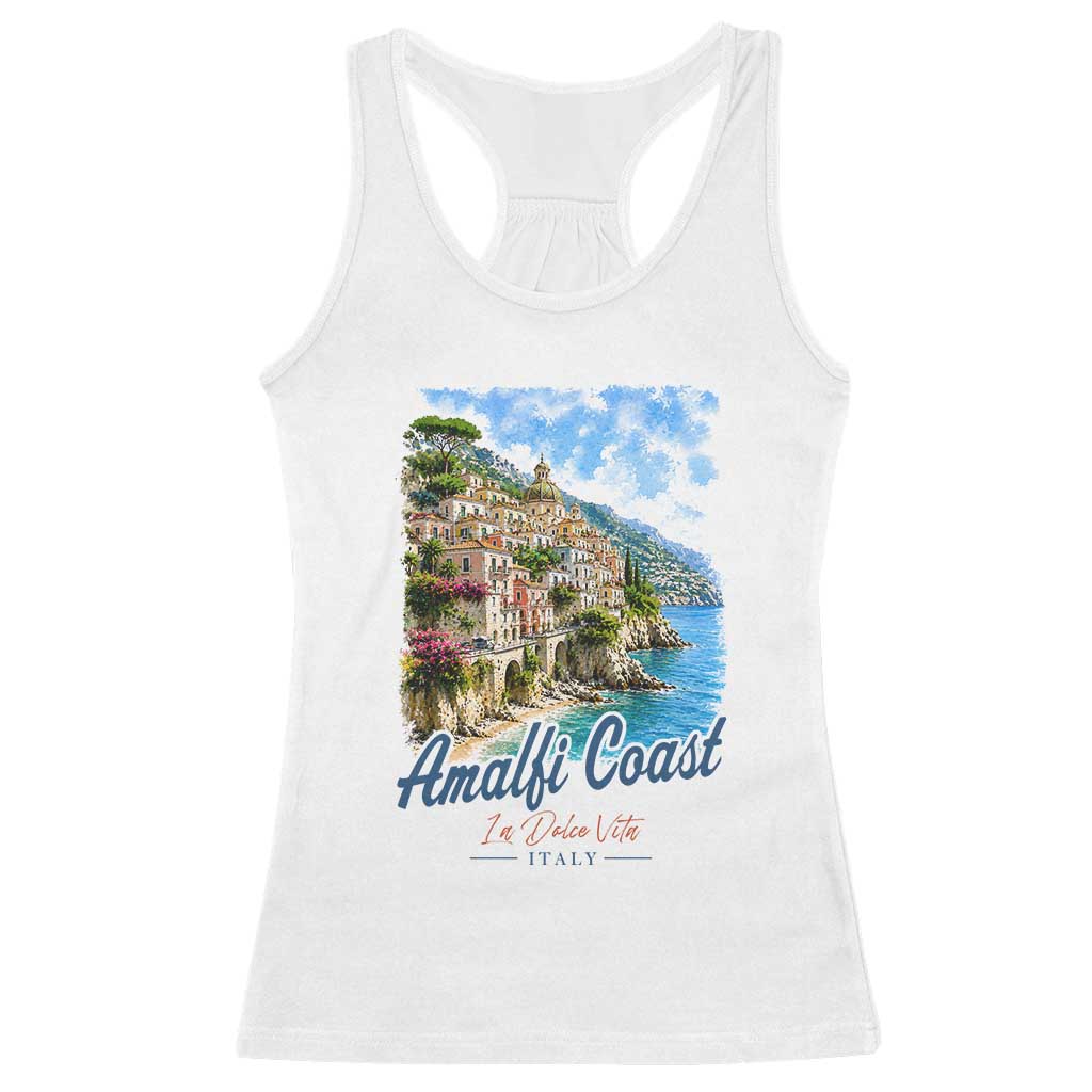 Amalfi Coast Racerback Tank Top La Dolce Vita Italy Coastal Village Vintage Mediterranean Paradise TS10 White Print Your Wear