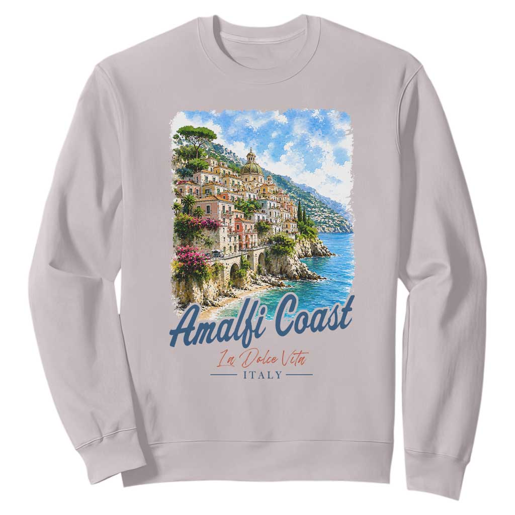 Amalfi Coast Sweatshirt La Dolce Vita Italy Coastal Village Vintage Mediterranean Paradise TS10 Ice Gray Print Your Wear