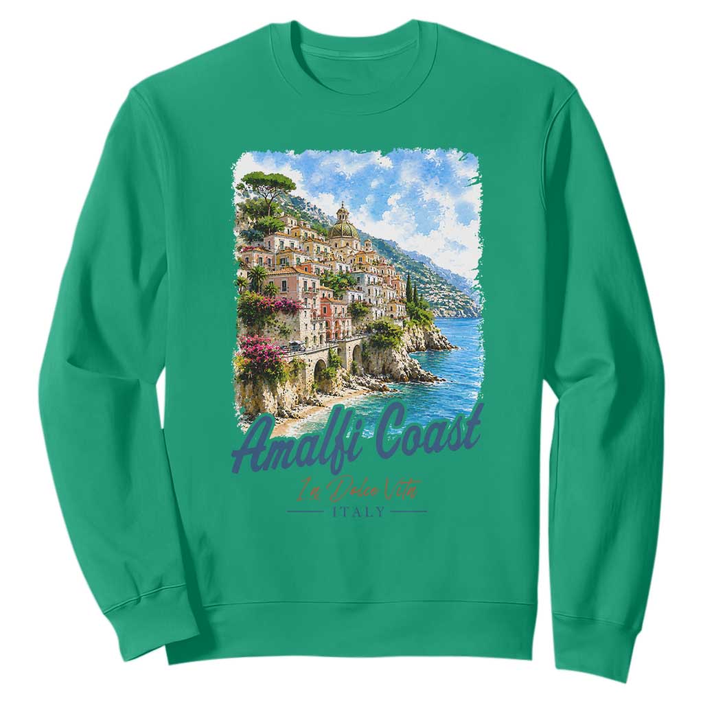 Amalfi Coast Sweatshirt La Dolce Vita Italy Coastal Village Vintage Mediterranean Paradise TS10 Irish Green Print Your Wear