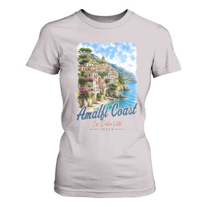 Amalfi Coast T Shirt For Women La Dolce Vita Italy Coastal Village Vintage Mediterranean Paradise TS10 Ice Gray Print Your Wear