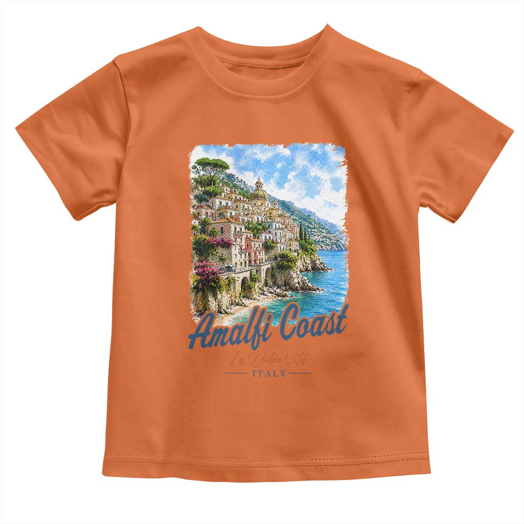 Amalfi Coast Toddler T Shirt La Dolce Vita Italy Coastal Village Vintage Mediterranean Paradise TS10 Orange Print Your Wear