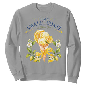 Amalfi Coast Limoncello Gelato Sweatshirt La Dolce Vita Italy Lemon Dessert Summer TS10 Sport Gray Print Your Wear