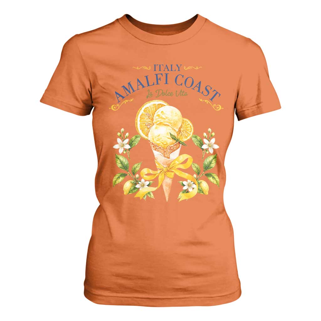 Amalfi Coast Limoncello Gelato T Shirt For Women La Dolce Vita Italy Lemon Dessert Summer TS10 Orange Print Your Wear