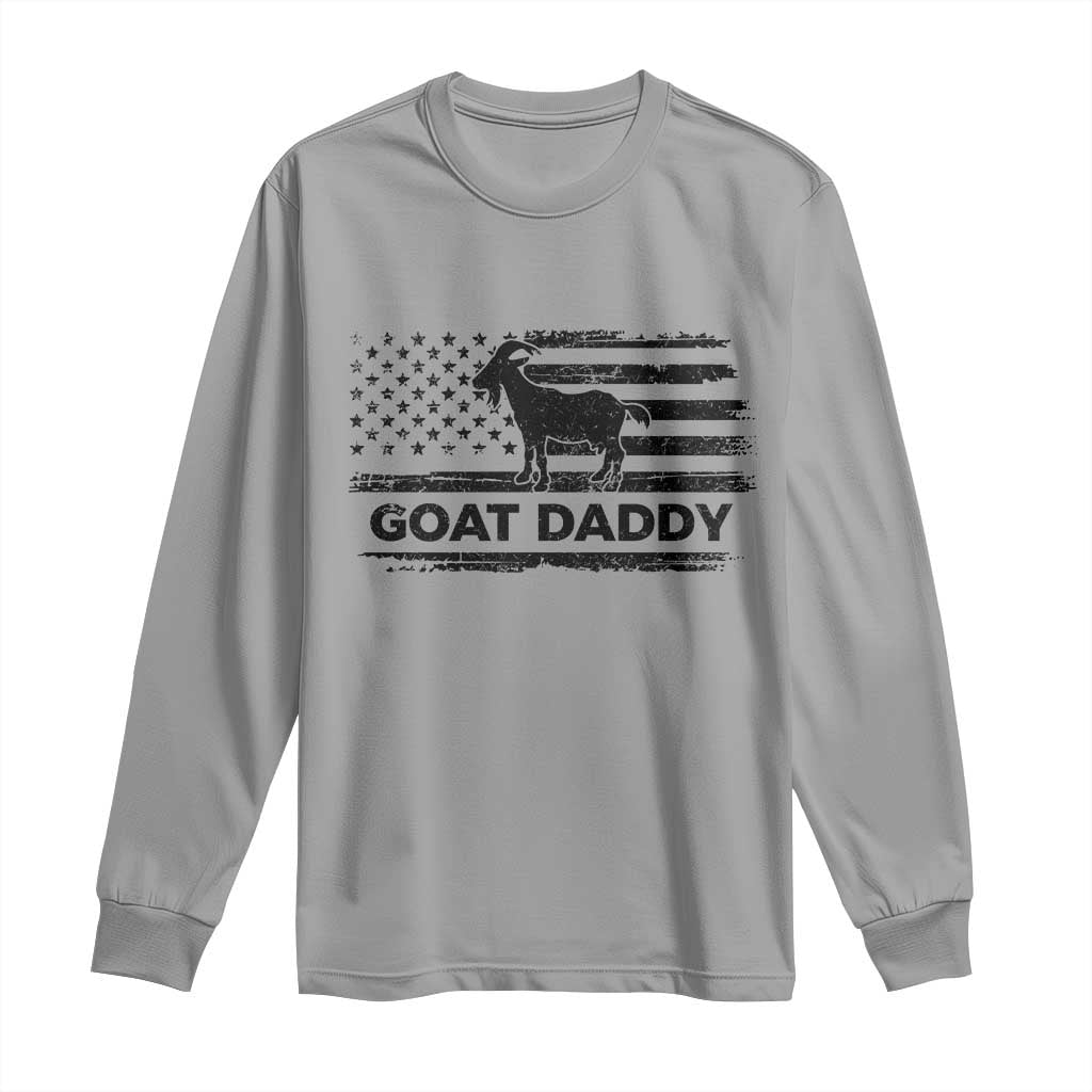 Goat Daddy Long Sleeve Shirt Funny Fathers Day Presents For Goat Dad US Flag TS10 Sport Gray Print Your Wear