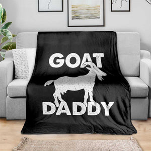 Goat Daddy Throw Blanket Funny Fathers Day Presents For Goat Dad TS10 Print Your Wear