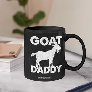 Goat Daddy Coffee Mug Funny Fathers Day Presents For Goat Dad TS10 Print Your Wear