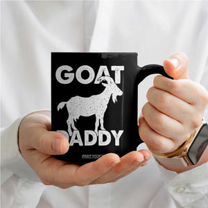 Goat Daddy Coffee Mug Funny Fathers Day Presents For Goat Dad TS10 Print Your Wear
