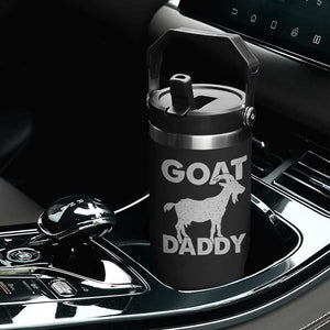 Goat Daddy Flip Straw Tumbler Funny Fathers Day Presents For Goat Dad TS10 Print Your Wear