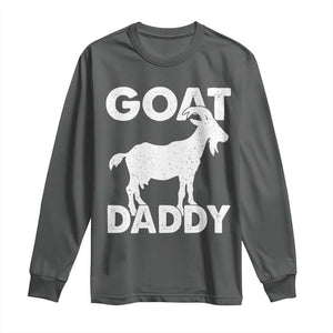 Goat Daddy Long Sleeve Shirt Funny Fathers Day Presents For Goat Dad TS10 Dark Heather Print Your Wear