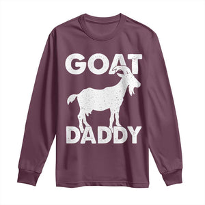 Goat Daddy Long Sleeve Shirt Funny Fathers Day Presents For Goat Dad TS10 Maroon Print Your Wear