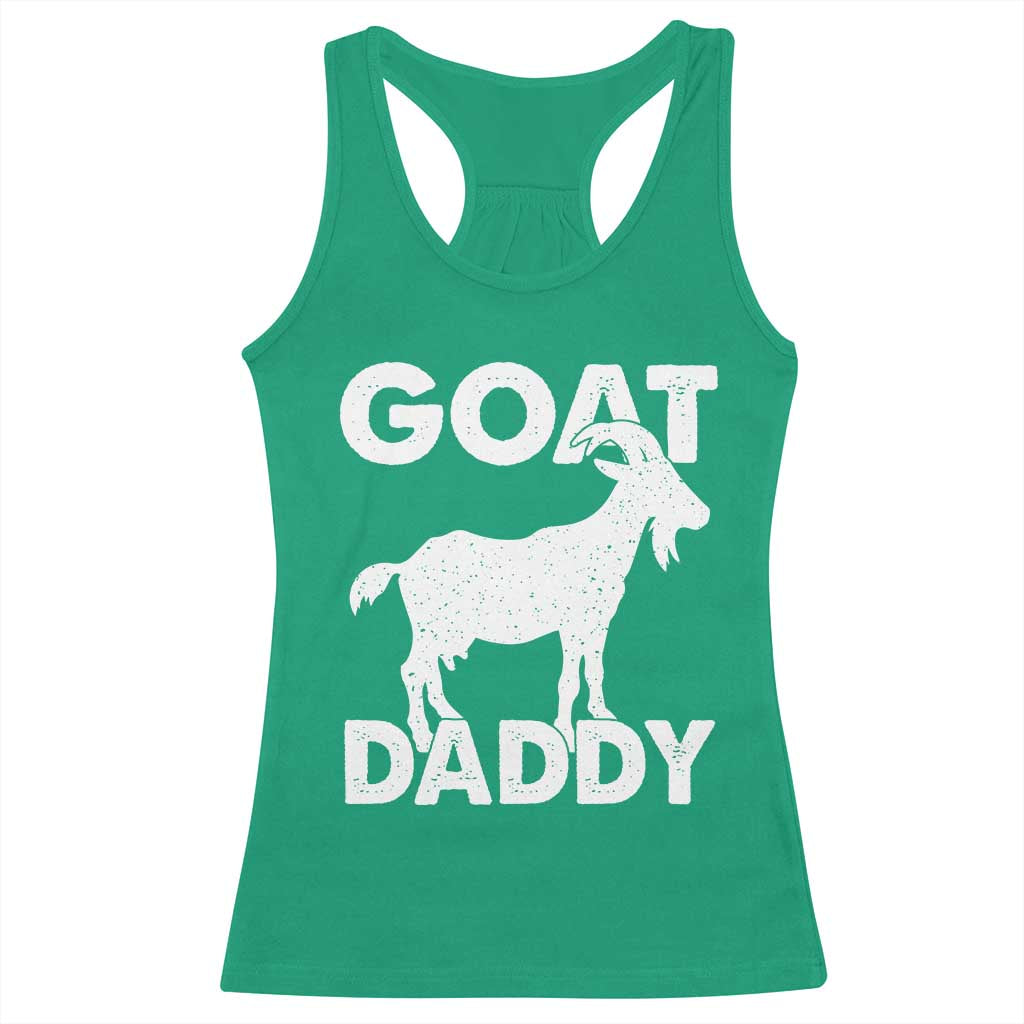 Goat Daddy Racerback Tank Top Funny Fathers Day Presents For Goat Dad TS10 Irish Green Print Your Wear