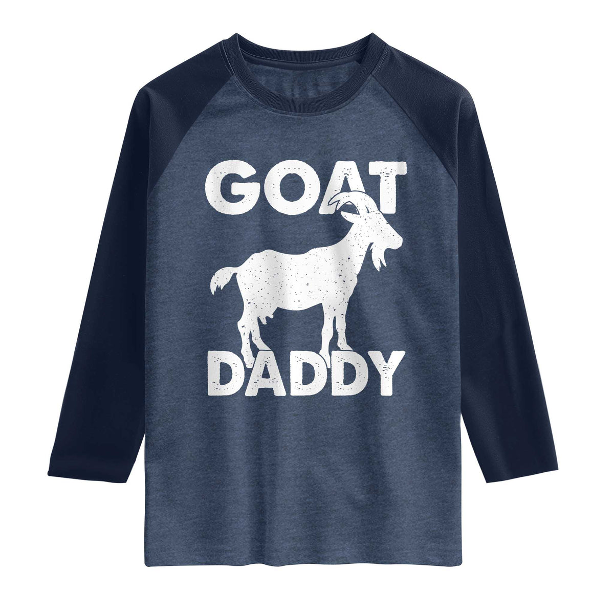 Goat Daddy Raglan Shirt Funny Fathers Day Presents For Goat Dad TS10 Heather Denim Navy Print Your Wear