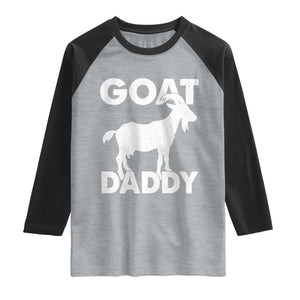 Goat Daddy Raglan Shirt Funny Fathers Day Presents For Goat Dad TS10 Heather Gray Black Print Your Wear