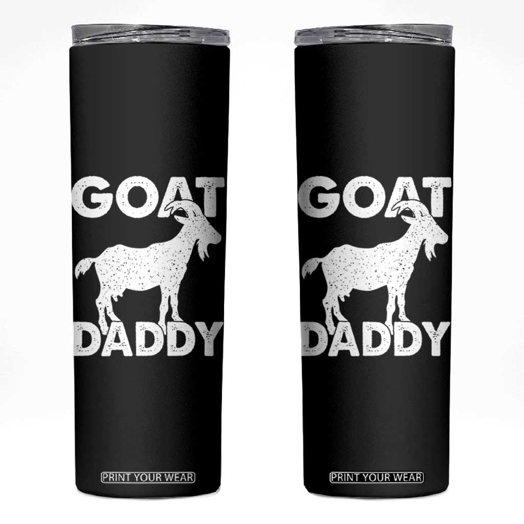 Goat Daddy Skinny Tumbler Funny Fathers Day Presents For Goat Dad TS10 Black Print Your Wear