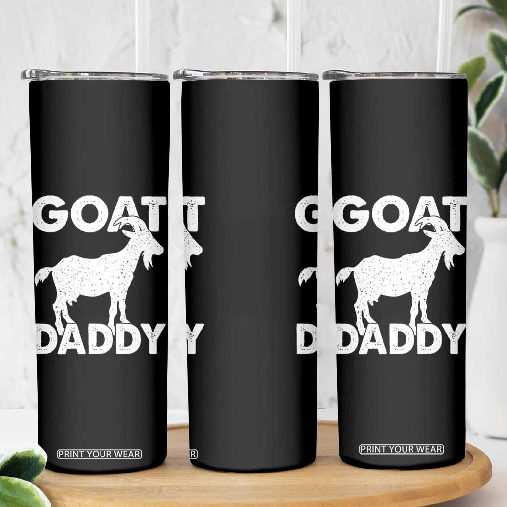 Goat Daddy Skinny Tumbler Funny Fathers Day Presents For Goat Dad TS10 Print Your Wear