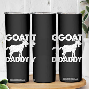 Goat Daddy Skinny Tumbler Funny Fathers Day Presents For Goat Dad TS10 Print Your Wear