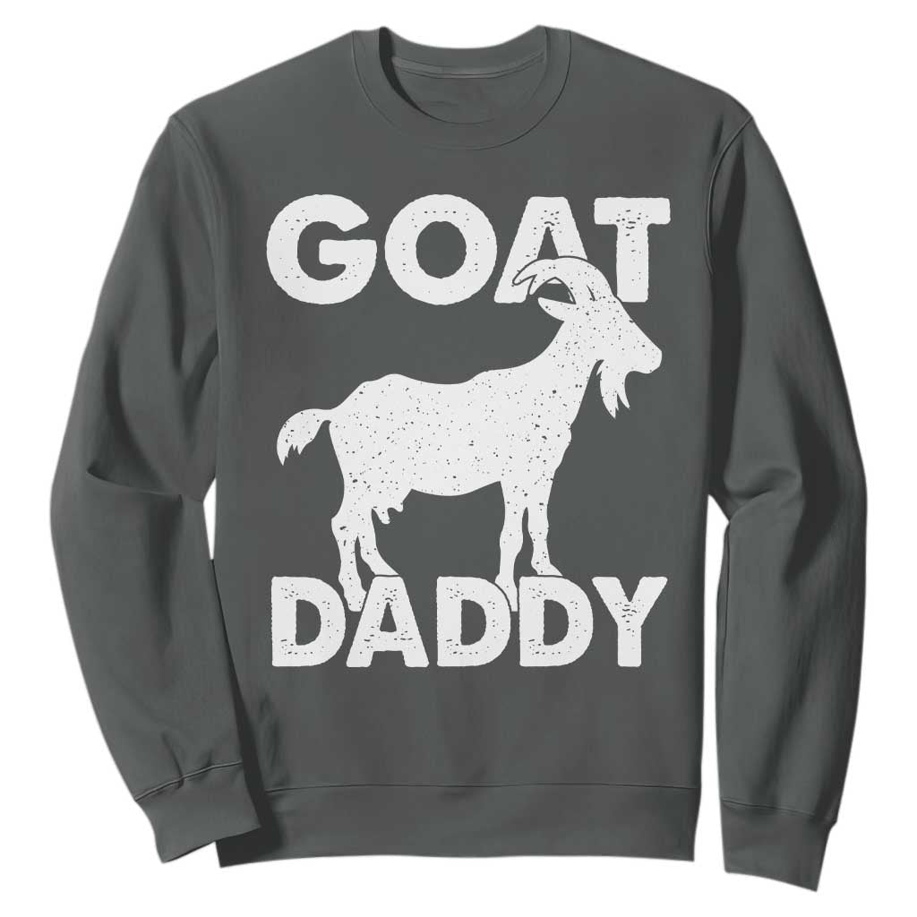 Goat Daddy Sweatshirt Funny Fathers Day Presents For Goat Dad TS10 Dark Heather Print Your Wear