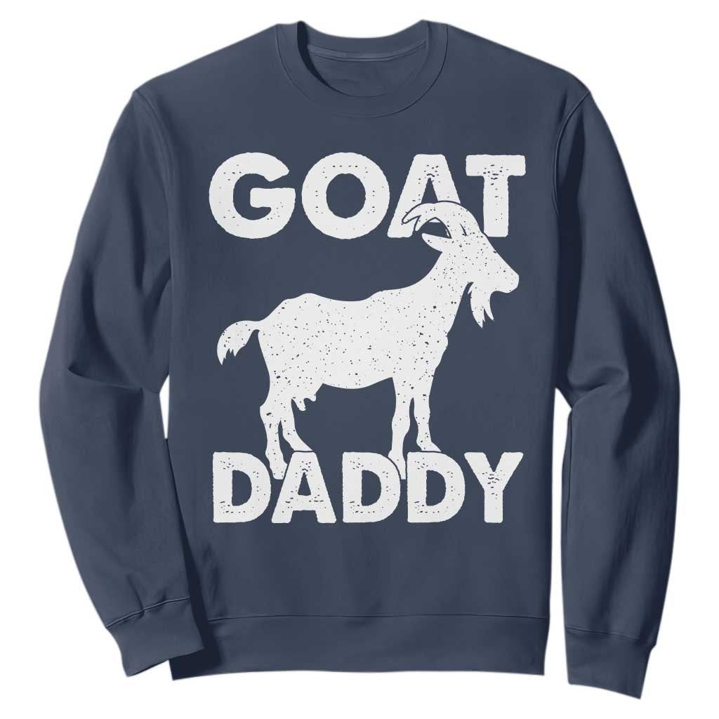 Goat Daddy Sweatshirt Funny Fathers Day Presents For Goat Dad TS10 Navy Print Your Wear