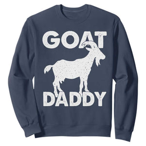 Goat Daddy Sweatshirt Funny Fathers Day Presents For Goat Dad TS10 Navy Print Your Wear