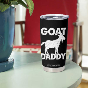 Goat Daddy Tumbler Cup Funny Fathers Day Presents For Goat Dad TS10 Print Your Wear