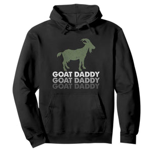 Funny Dad Hoodie Funny Goat Daddy Fathers Day Presents For Goat Lovers TS10 Black Print Your Wear
