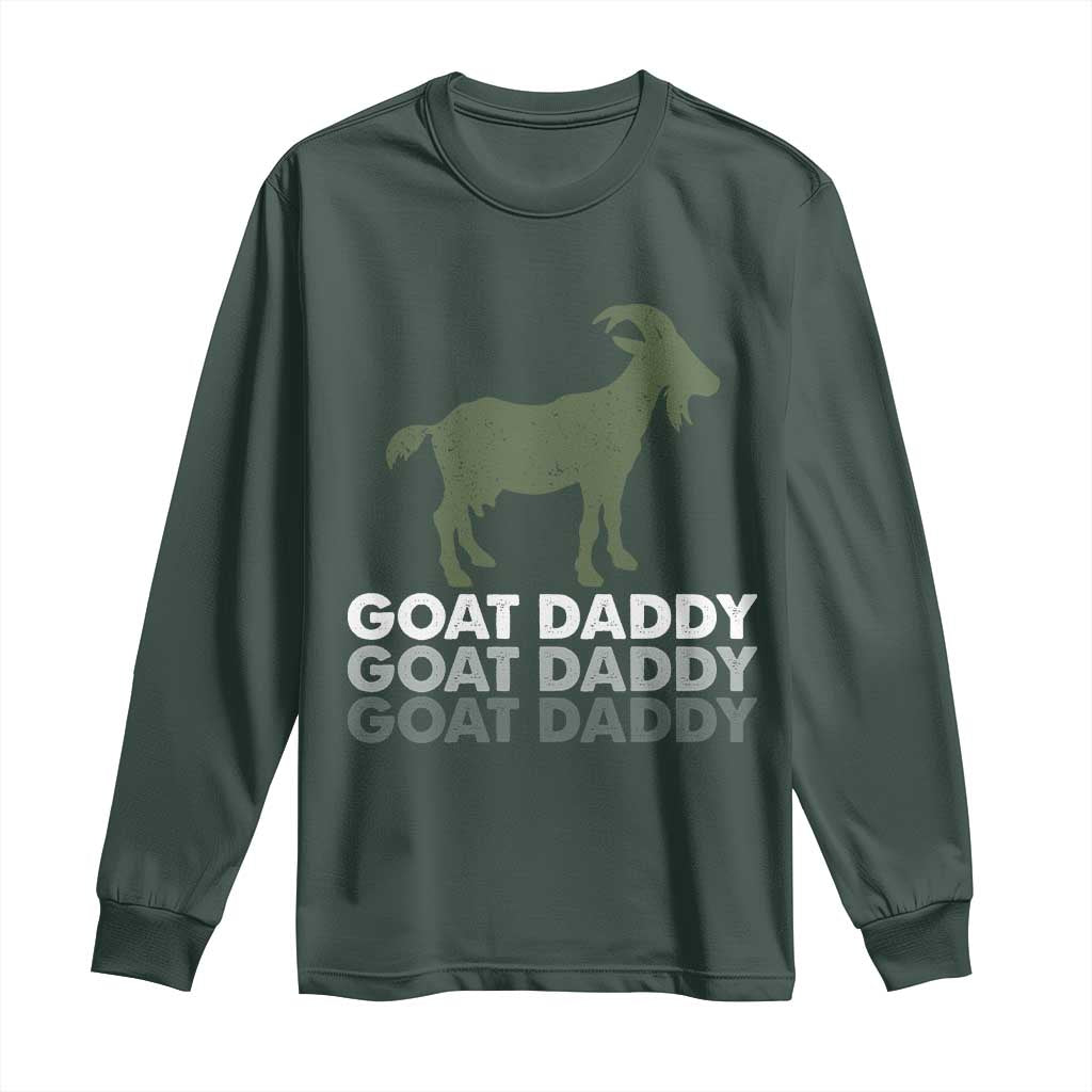 Funny Dad Long Sleeve Shirt Funny Goat Daddy Fathers Day Presents For Goat Lovers TS10 Dark Forest Green Print Your Wear