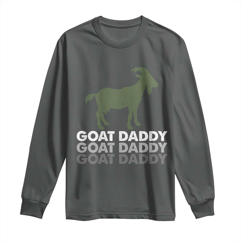 Funny Dad Long Sleeve Shirt Funny Goat Daddy Fathers Day Presents For Goat Lovers TS10 Dark Heather Print Your Wear