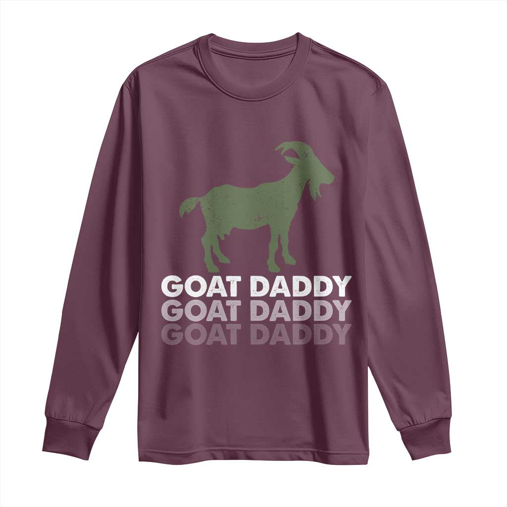 Funny Dad Long Sleeve Shirt Funny Goat Daddy Fathers Day Presents For Goat Lovers TS10 Maroon Print Your Wear