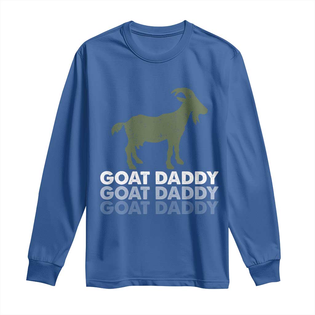 Funny Dad Long Sleeve Shirt Funny Goat Daddy Fathers Day Presents For Goat Lovers TS10 Royal Blue Print Your Wear
