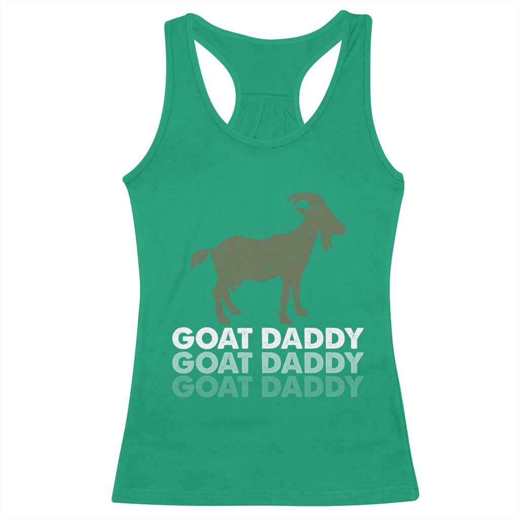 Funny Dad Racerback Tank Top Funny Goat Daddy Fathers Day Presents For Goat Lovers TS10 Irish Green Print Your Wear
