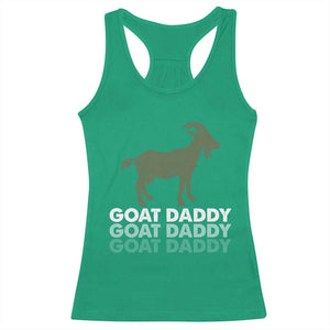 Funny Dad Racerback Tank Top Funny Goat Daddy Fathers Day Presents For Goat Lovers TS10 Irish Green Print Your Wear