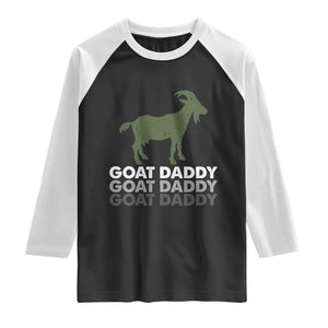 Funny Dad Raglan Shirt Funny Goat Daddy Fathers Day Presents For Goat Lovers TS10 Black White Print Your Wear