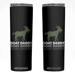 Funny Dad Skinny Tumbler Funny Goat Daddy Fathers Day Presents For Goat Lovers TS10 Black Print Your Wear
