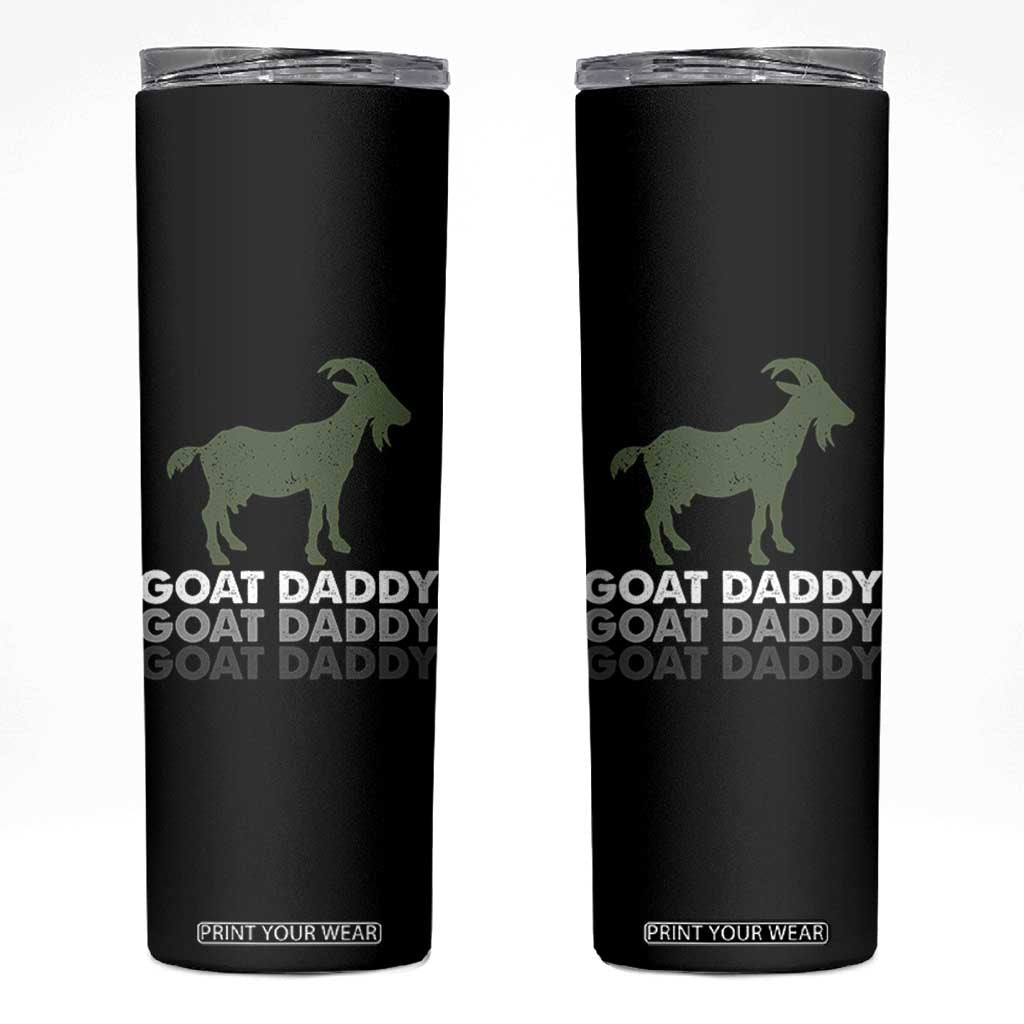 Funny Dad Skinny Tumbler Funny Goat Daddy Fathers Day Presents For Goat Lovers TS10 Black Print Your Wear