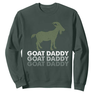 Funny Dad Sweatshirt Funny Goat Daddy Fathers Day Presents For Goat Lovers TS10 Dark Forest Green Print Your Wear