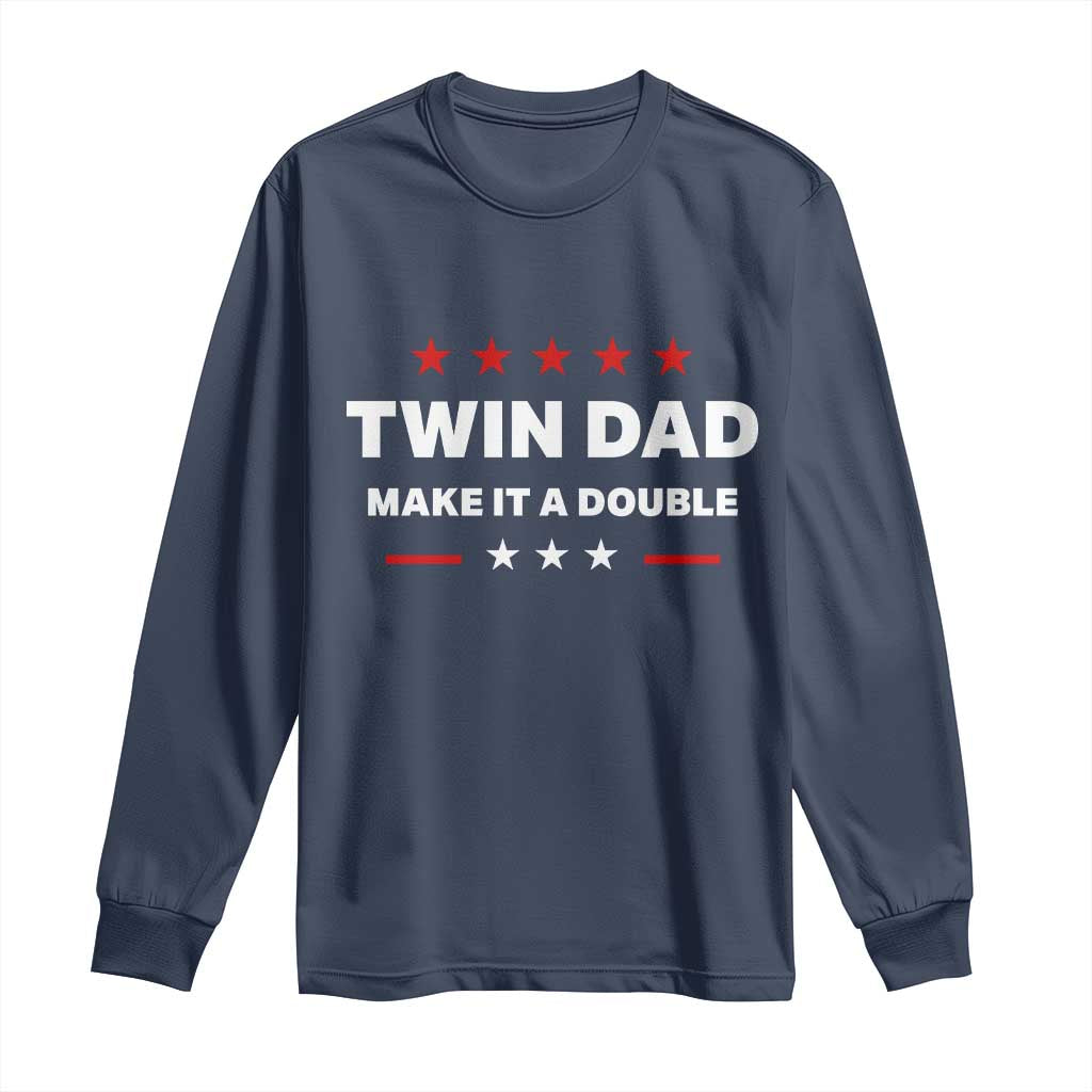 Retro Twin Dad Long Sleeve Shirt Make It A Double Fathers Day
