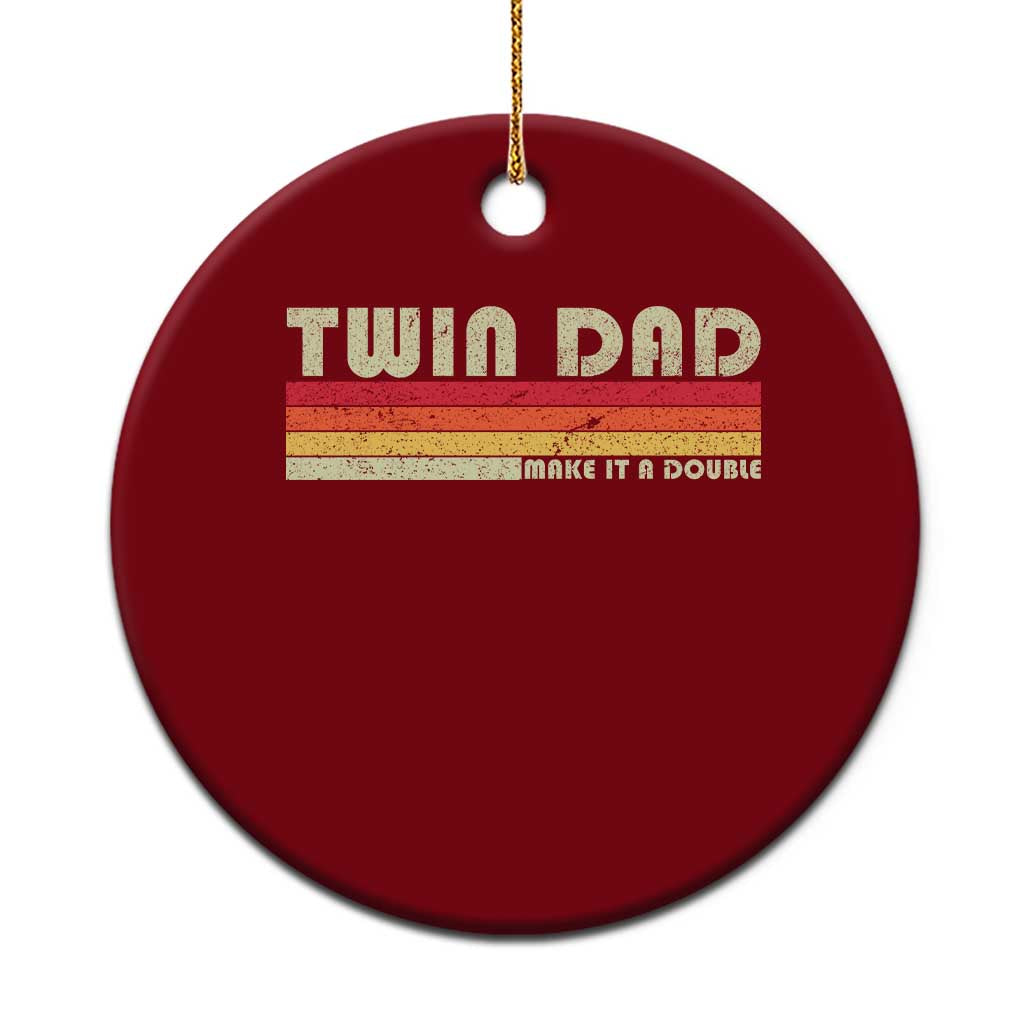 Retro Twin Dad Ceramic Ornament Make It A Double Vintage Cool 70s 80s Style Sunset TS10 1pc Red Print Your Wear