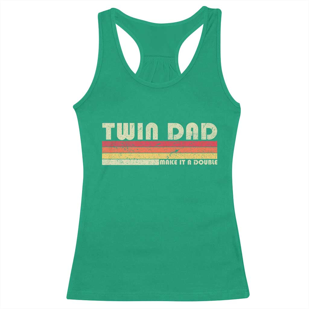 Retro Twin Dad Racerback Tank Top Make It A Double Vintage Cool 70s 80s Style Sunset TS10 Irish Green Print Your Wear