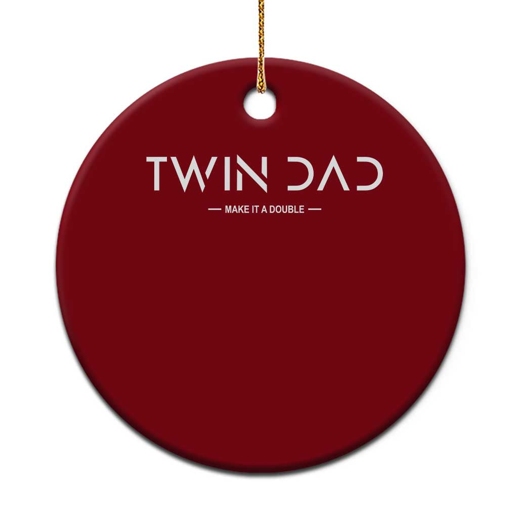 Retro Twin Dad Ceramic Ornament Subtle Make It A Double Minimal Fathers Day TS10 1pc Red Print Your Wear