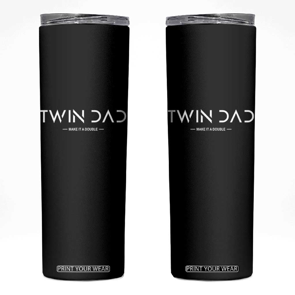Retro Twin Dad Skinny Tumbler Subtle Make It A Double Minimal Fathers Day TS10 Black Print Your Wear