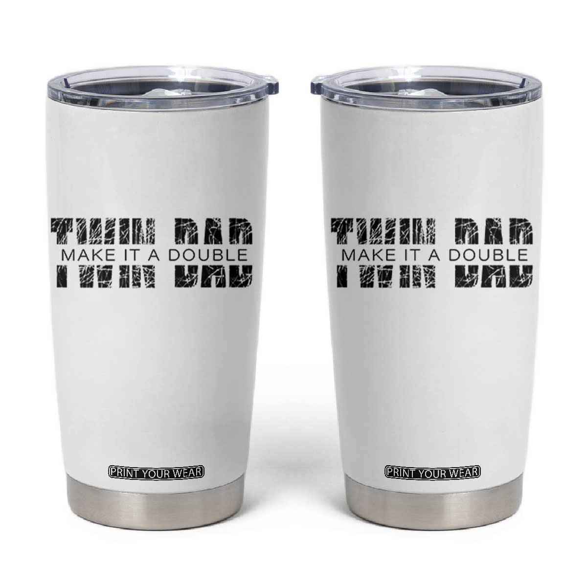 Retro Twin Dad Tumbler Cup Subtle Make It A Double Fathers Day TS10 White Print Your Wear