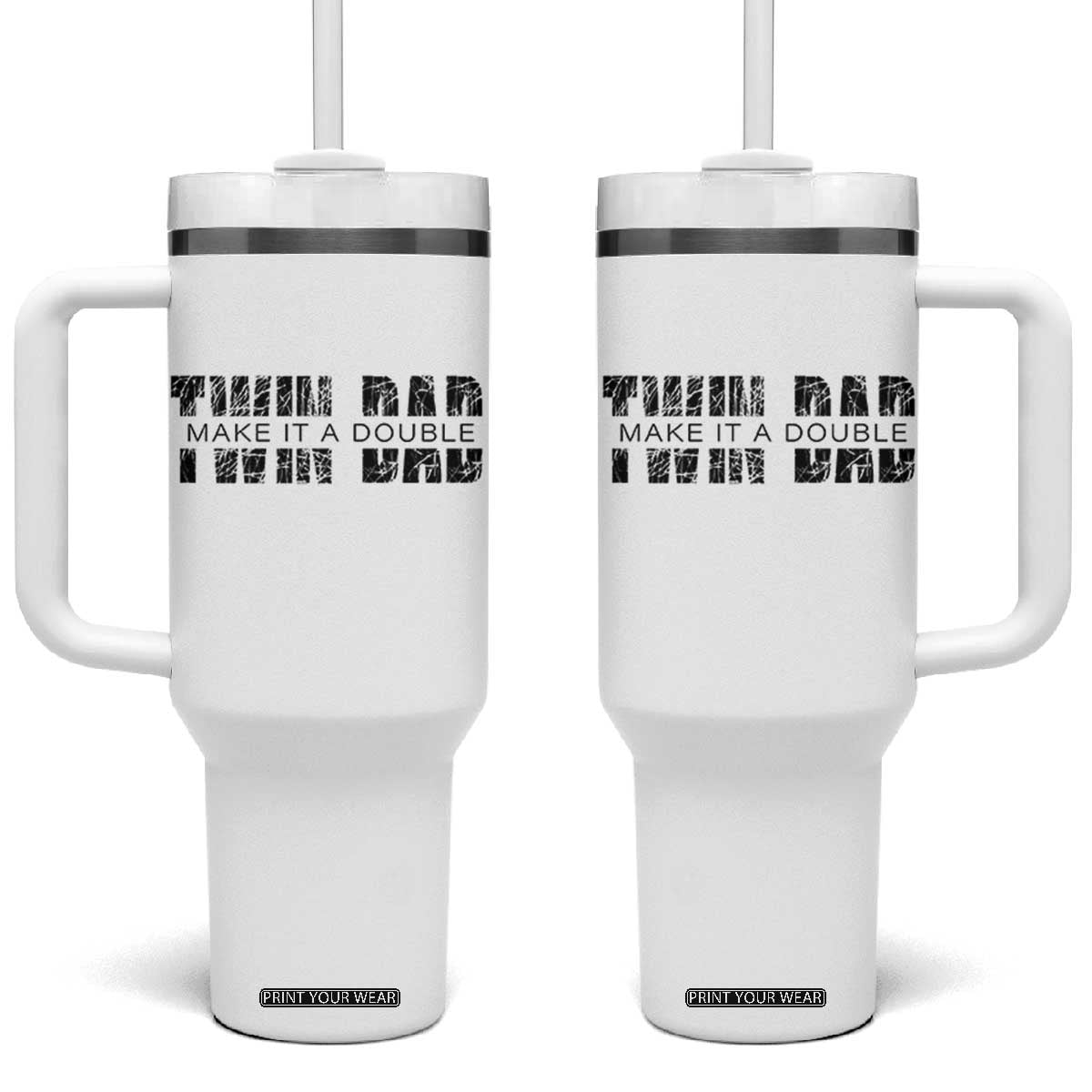 Retro Twin Dad Tumbler With Handle Subtle Make It A Double Fathers Day TS10 One Size: 40 oz White Print Your Wear